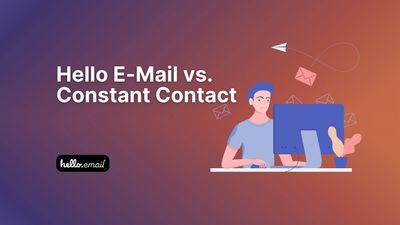 Hello E-Mail vs. Constant Contact: Welche Plattform ist besser?