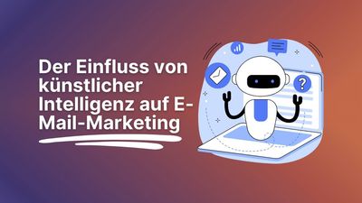 Der Einfluss von künstlicher Intelligenz auf E-Mail-Marketing